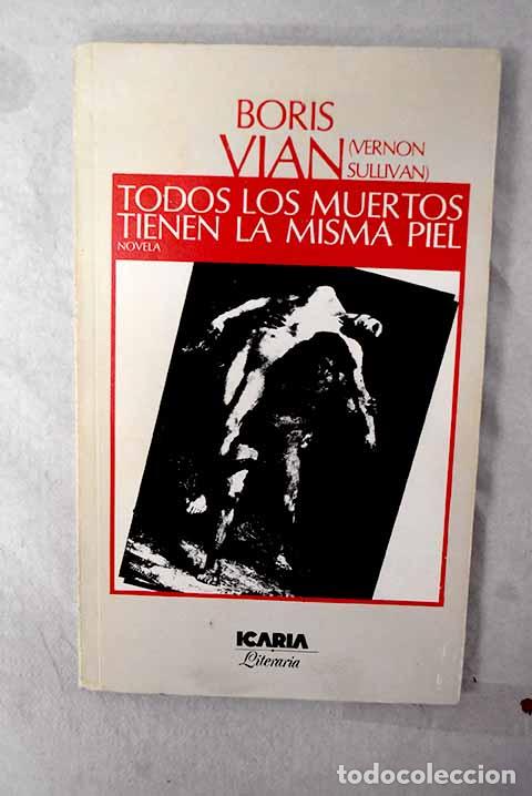 Livros em segunda m&atilde;o: Todos los muertos tienen la misma piel.- Vian, Boris
