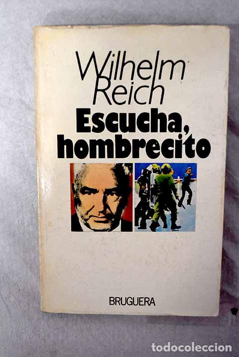Livros em segunda m&atilde;o: Escucha, hombrecito: Reich, Wilhelm.- Reich, Wilhelm