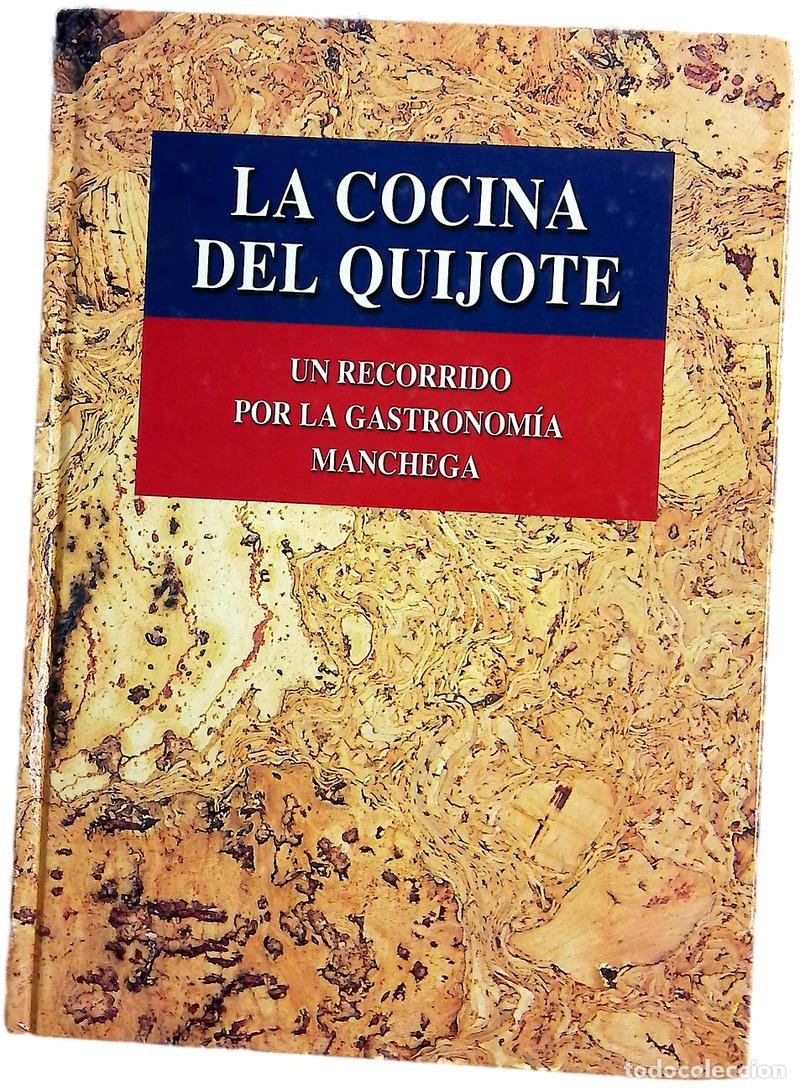Libros: La cocina del Quijote un recorrido por la gastronom&iacute;a manchega