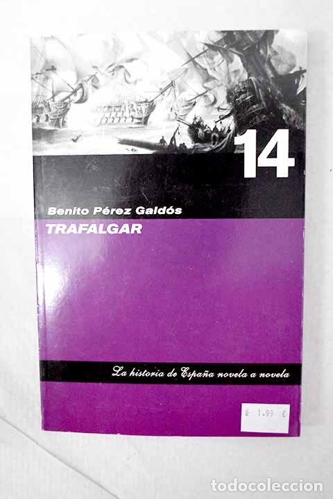 Libros: Trafalgar: P&eacute;rez Gald&oacute;s, Benito.- P&eacute;rez Gald&oacute;s, Benito