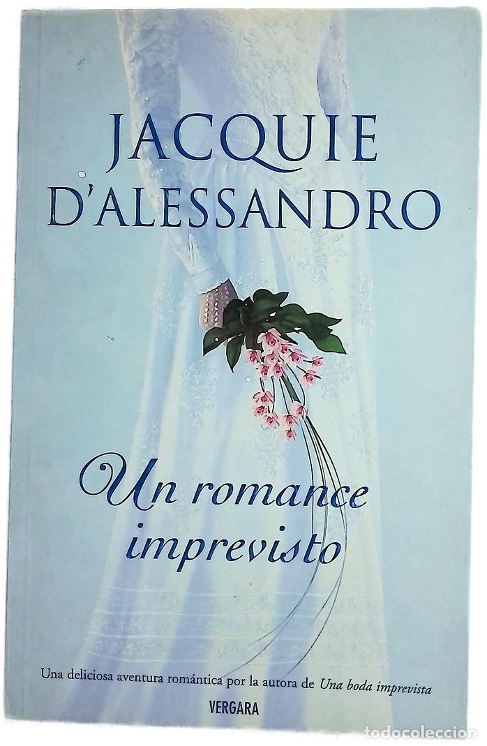 Libros: UN ROMANCE IMPREVISTO - Jacquie D' Alessandro