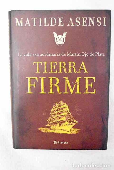 Libros: Tierra firme: Asensi, Matilde.- Asensi, Matilde