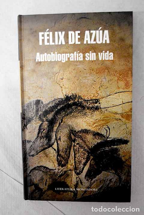 Libros: Autobiograf&iacute;a sin vida.- Az&uacute;a, F&eacute;lix de