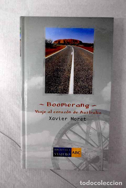Libros: Boomerang: viaje al coraz&oacute;n de Australia.- Moret, Xavier