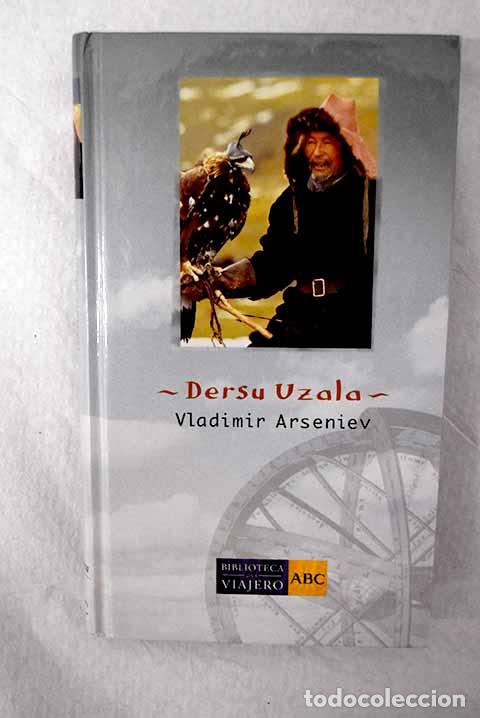 Libros: Dersu Uzala: la taiga del Ussuri.- Arseniev, Vladimir