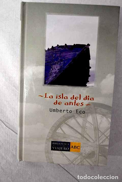 Libros: La isla del d&iacute;a de antes.- Eco, Umberto