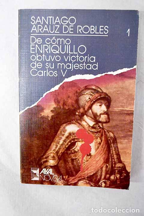 books: De c&oacute;mo Enriquillo obtuvo victoria de su majestad Carlos V.- Ara&uacute;z de Robles, Santiago