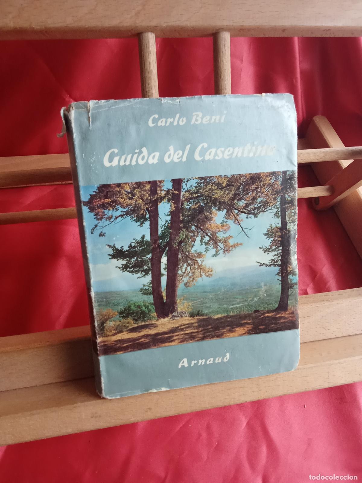 Libros: Cuida del Casentino. Carlo Beni 1958 L.31642-1525 dedicado