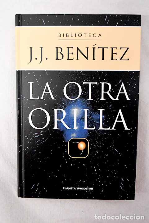 Libros: La otra orilla: Ben&iacute;tez, J. J..- Ben&iacute;tez, J. J.