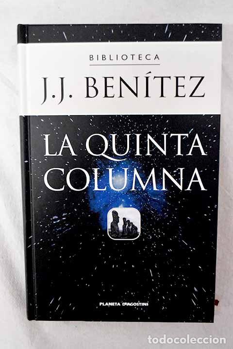 Libros: La quinta columna: Ben&iacute;tez, J. J..- Ben&iacute;tez, J. J.