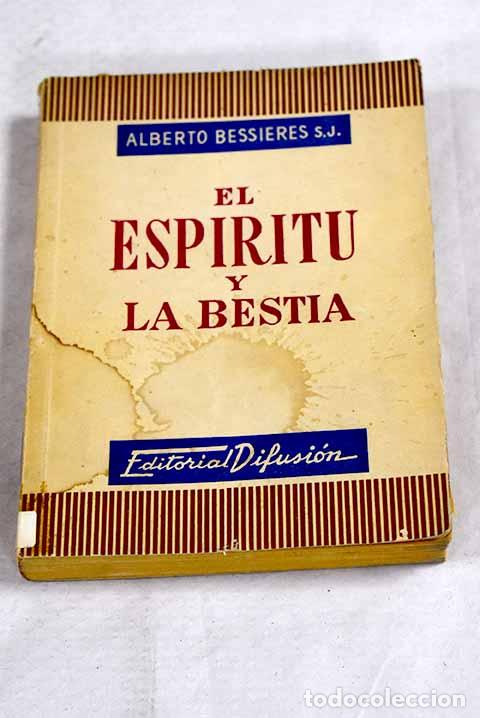 B&uuml;cher: El esp&iacute;ritu y la bestia.- Bessieres, Albert