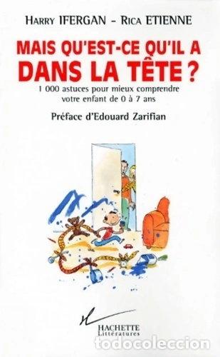B&uuml;cher: Mais qu'est-ce qu'il a dans la t&ecirc;te?- 9782012354357