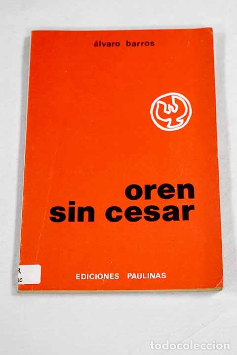 Libri di seconda mano: Oren sin cesar: Barros, Alvaro.- Barros, Alvaro