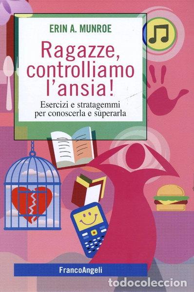 B&uuml;cher: Ragazze, controlliamo l'ansia!- 9788856839951