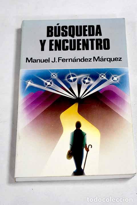 B&uuml;cher: B&uacute;squeda y encuentro: vida y contemplaci&oacute;n en Adviento y Navidad.- Fern&aacute;ndez M&aacute;rquez, Manuel J.