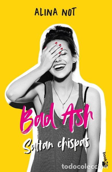 Libros: Bad Ash 1. Saltan chispas- 9788408268376