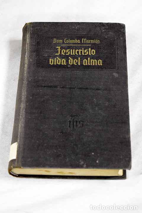 B&uuml;cher: Jesucristo en sus misterios.- MarmiA&sup3;n, Columba