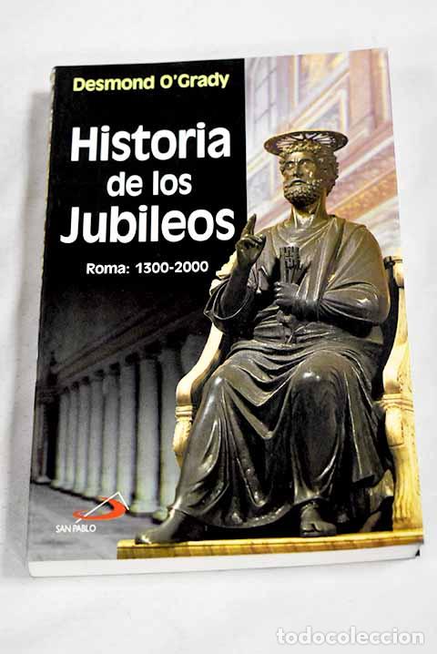 Libri di seconda mano: Historia de los jubileos: Roma 1300-2000.- O Grady, Desmond