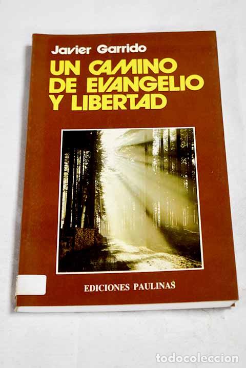 B&uuml;cher: Un camino de Evangelio y libertad.- Garrido, Javier