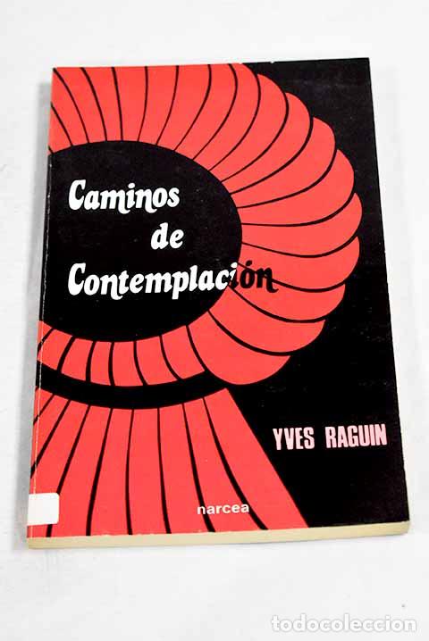 B&uuml;cher: Caminos de contemplaci&oacute;n.- Raguin, Yves