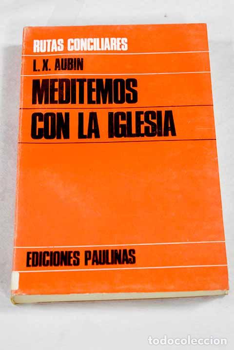 B&uuml;cher: Meditemos con la Iglesia.- Aubin, L. X.