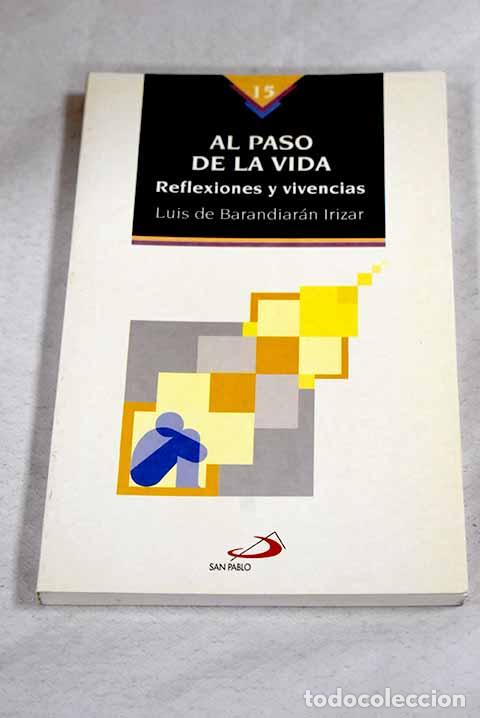 B&uuml;cher: Al paso de la vida: reflexiones y vivencias.- Barandiar&aacute;n Ir&iacute;zar, Luis de