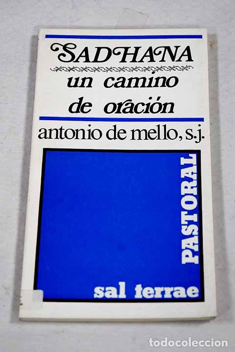 B&uuml;cher: Sadhana: un camino de oraci&oacute;n.- De Mello, Anthony