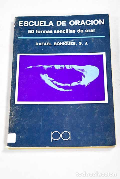 B&uuml;cher: Escuela de oraci&oacute;n: Bohigues, Rafael.- Bohigues, Rafael