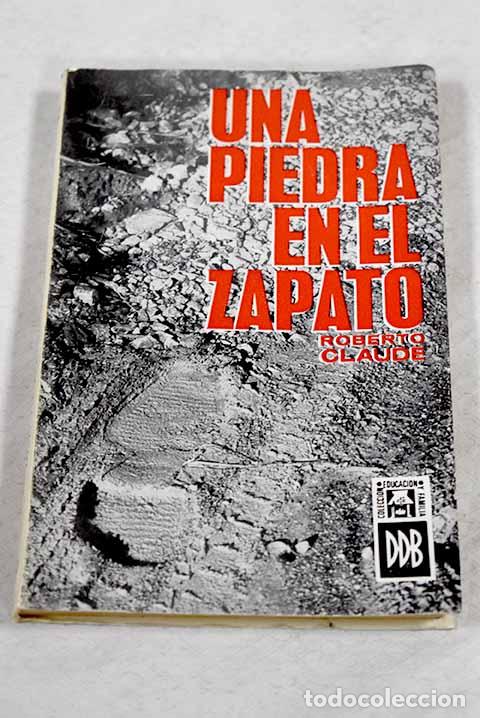 Livros em segunda m&atilde;o: Una piedra en el zapato: diario de un inv&aacute;lido de 16 a&ntilde;os.- Claude, Robert