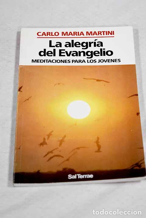Livros em segunda m&atilde;o: La alegr&iacute;a del Evangelio: meditaciones para los j&oacute;venes.- Martini, Carlo Maria