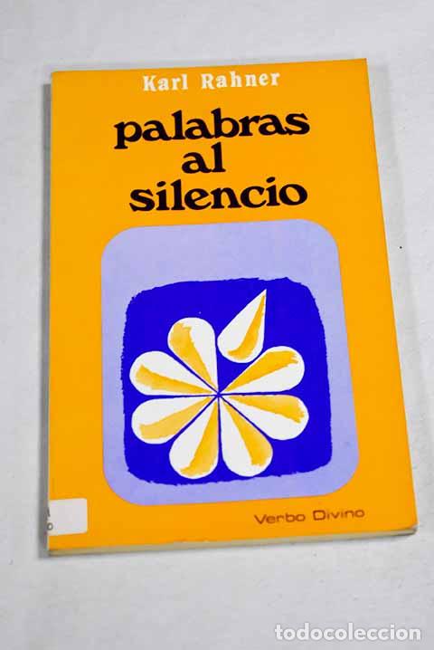 Livros em segunda m&atilde;o: Palabras al silencio: oraciones cristianas.- Rahner, Hugo