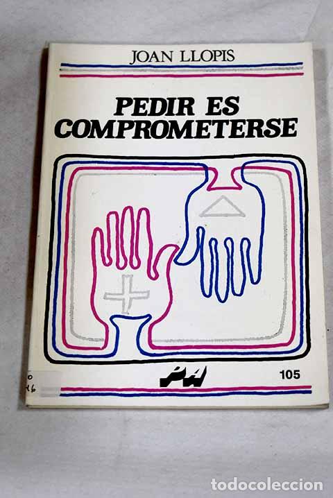 Livros em segunda m&atilde;o: Pedir es comprometerse.- Llopis, Joan