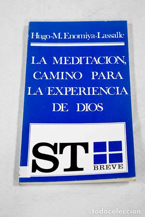 Livros em segunda m&atilde;o: La meditaci&oacute;n, camino para la experiencia de Dios.- Enomiya-Lassalle, Hugo M.