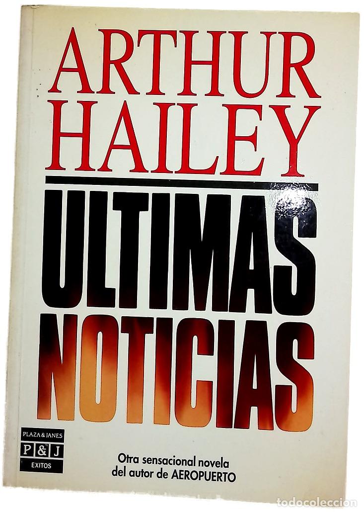 books: &Uacute;ltimas noticias - Hailey, Arthur; Lago Jaraiz, Nuria