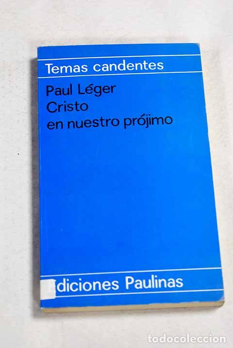 books: Cristo en nuestro pr&oacute;jimo.- Leger, Paul Emile