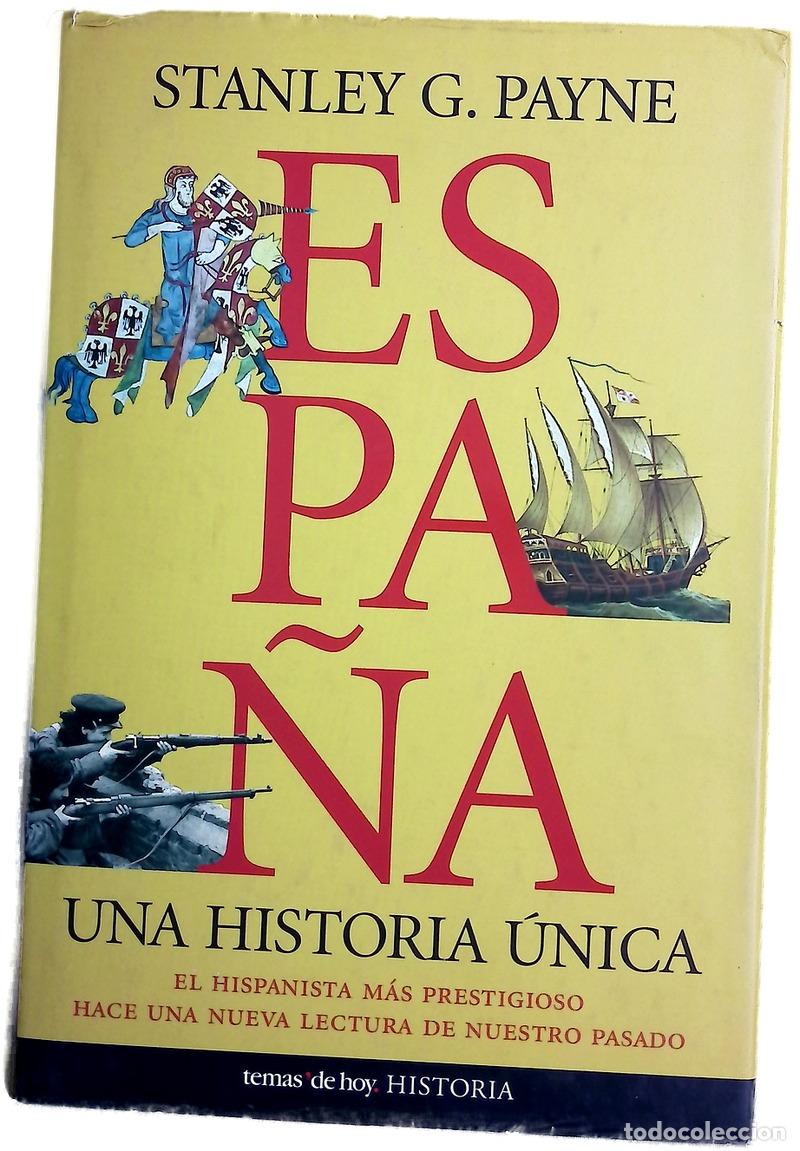 books: Espa&ntilde;a, una historia &uacute;nica : el hispanista m&aacute;s prestigioso hace una nueva lectura de nuestro pasado