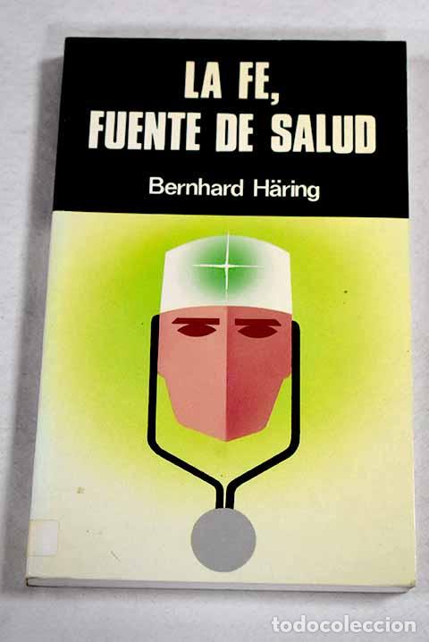 books: La Fe, fuente de salud: canto a las profesiones sanitarias.- Haring, Bernhard