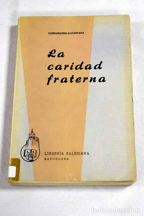 books: La caridad fraterna: Costamagna, Santiago.- Costamagna, Santiago