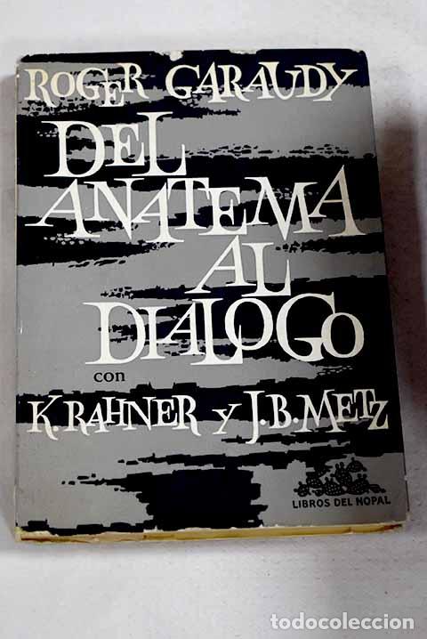 books: Del anatema al di&aacute;logo.- Garaudy, Roger
