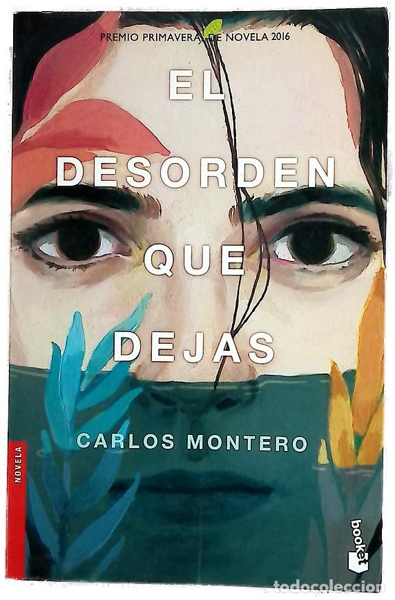 books: El desorden que dejas - Montero, Carlos