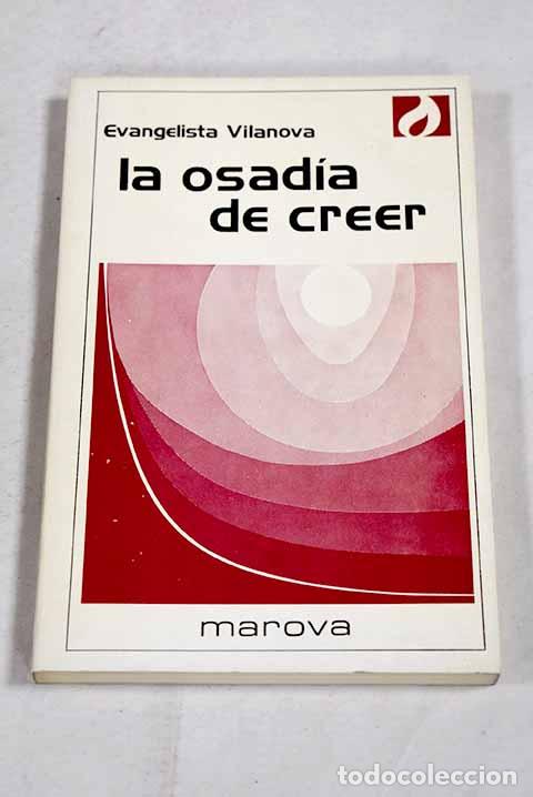 books: La osad&iacute;a de creer: Vilanova, Evangelista.- Vilanova, Evangelista