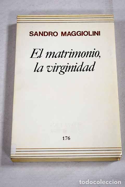 Libros: El matrimonio, la virginidad.- Maggiolini, Sandro