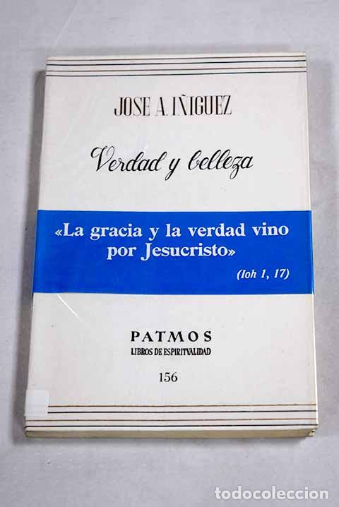 Libros: Verdad y belleza: &Iacute;&ntilde;iguez, Jos&eacute; Antonio.- &Iacute;&ntilde;iguez, Jos&eacute; Antonio