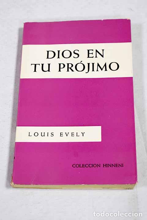 Libros: Dios en tu projimo: Evely, Louis.- Evely, Louis