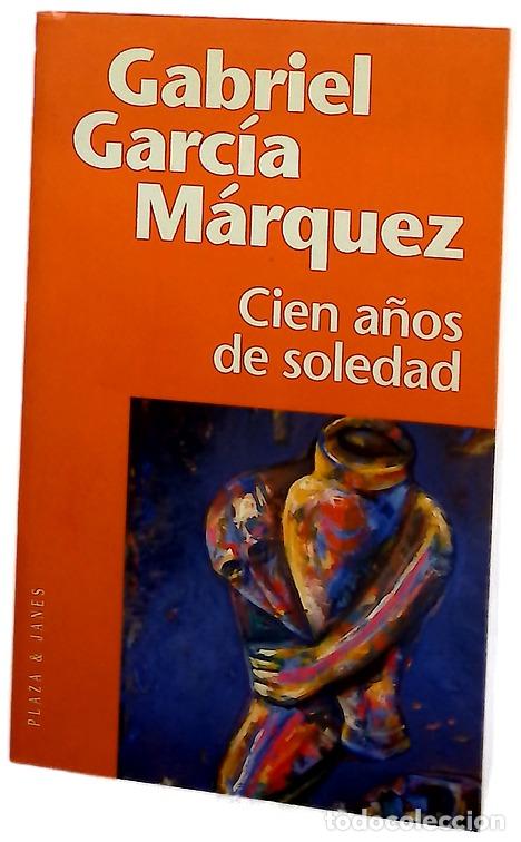 Libros: Cien a&ntilde;os de soledad - Garc&iacute;a M&aacute;rquez, Gabriel