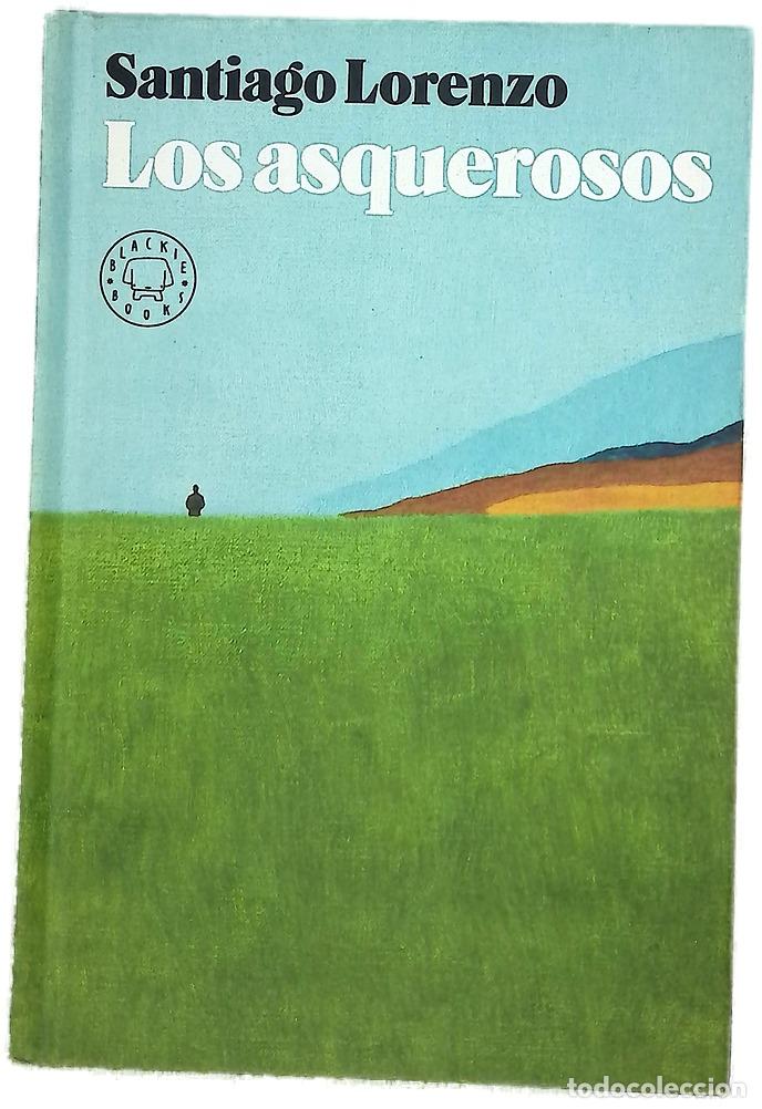 Livres: Los asquerosos : novela - Lorenzo, Santiago
