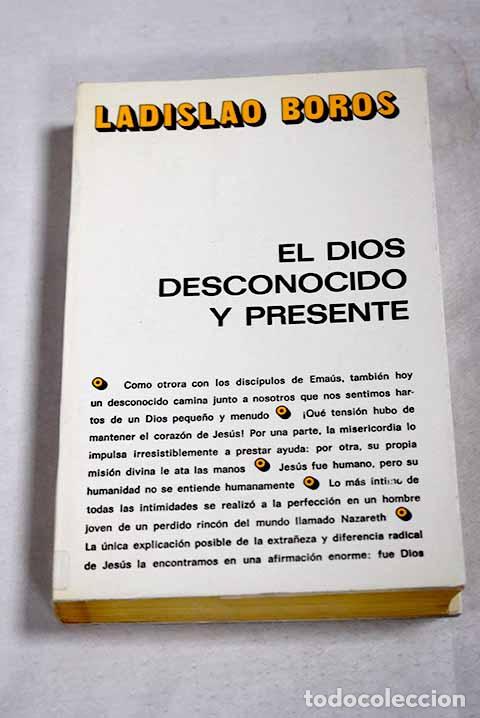 Livres: El Dios desconocido y presente.- Boros, Ladislaus