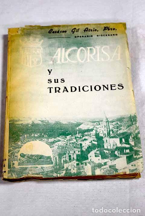 Livres: Alcorisa y sus tradiciones.- Gil Atrio, Cesareo