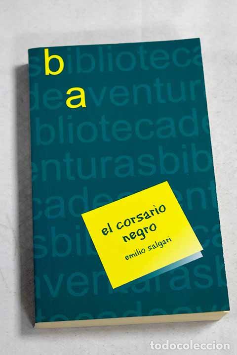 Libros: El corsario negro: Salgari, Emilio.- Salgari, Emilio