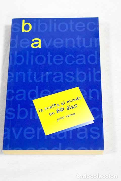 Libros: La vuelta al mundo en 80 d&iacute;as.- Verne, Julio